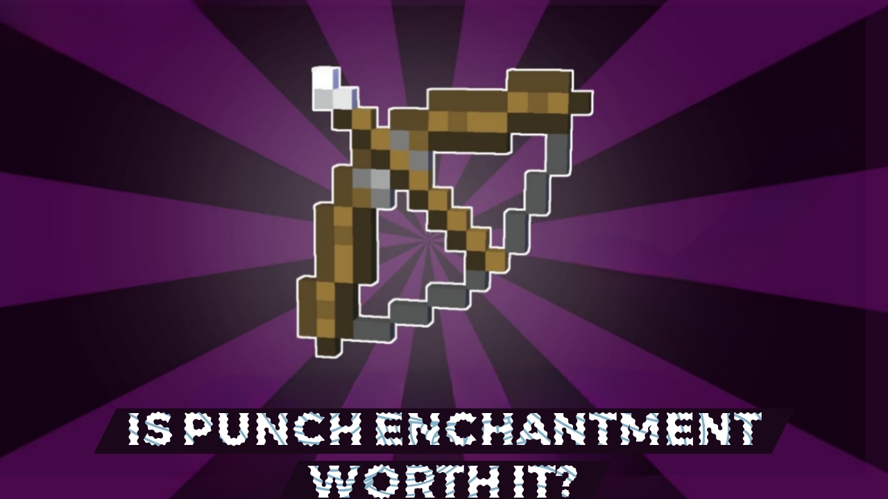 What does Punch Enchantment do in Minecraft is it worth it? GamesRoid