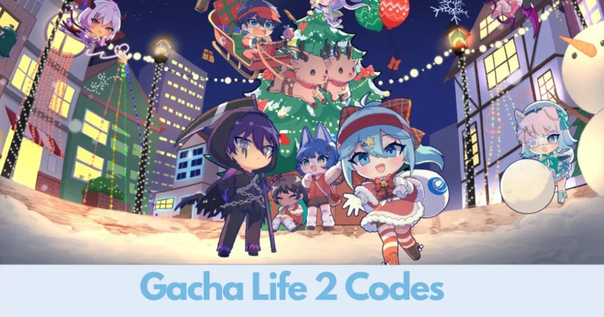 Gacha Life 2 Codes