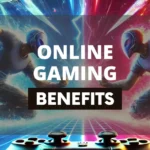 Benefits of Online Games