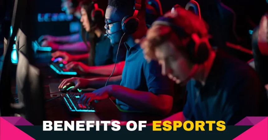 Benefits of Esports